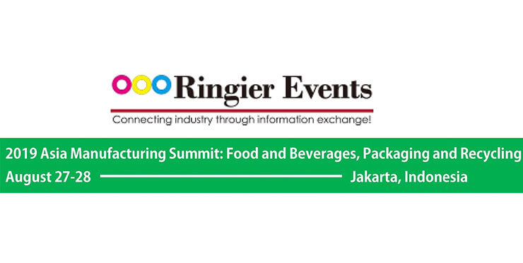 2019 Asia Manufacturing Summit: Food and Beverage, Plastic Packaging and Plastics Recycling Technology